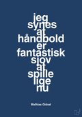plakat: jeg synes at håndbold er fantastisk sjov at spille lige nu - lapis blue-Håndbold-A1two3