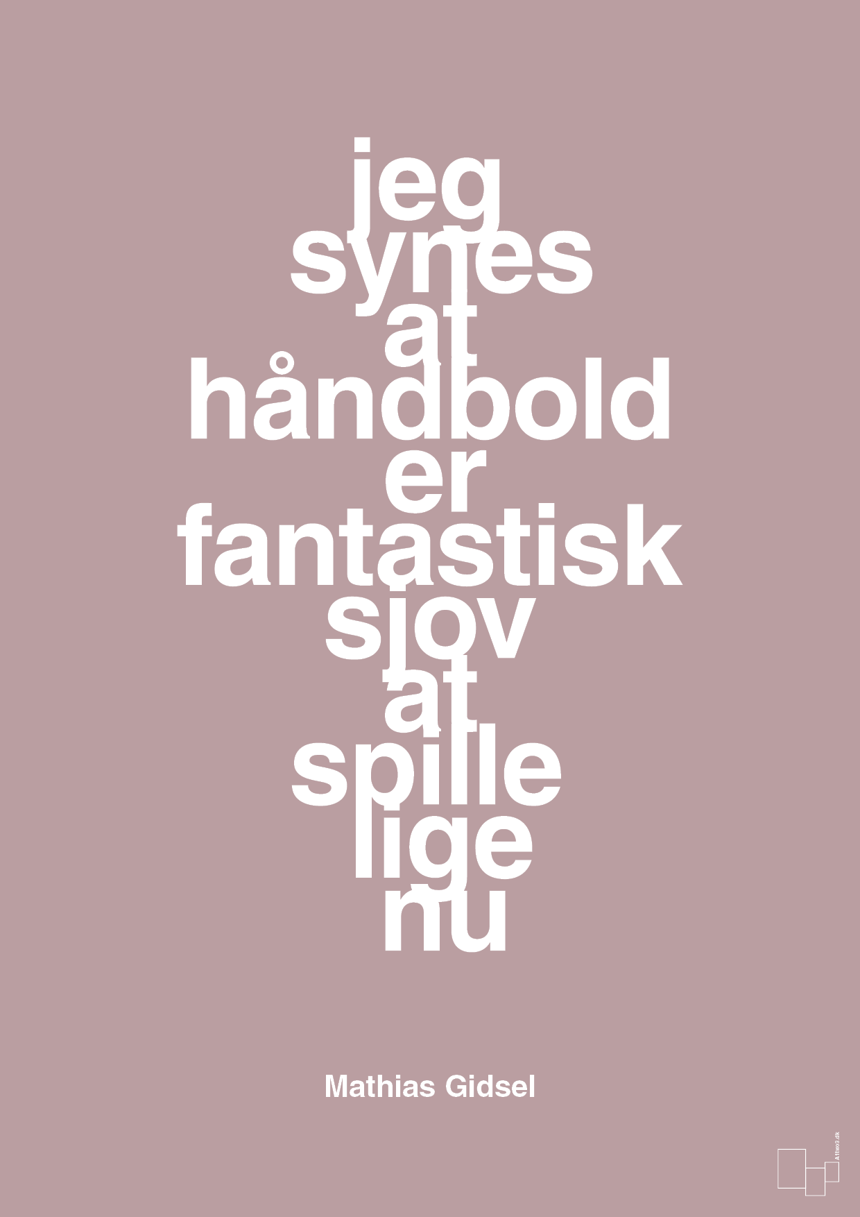 plakat: jeg synes at håndbold er fantastisk sjov at spille lige nu - light rose-Håndbold-A1two3