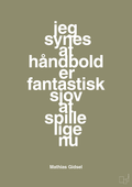 plakat: jeg synes at håndbold er fantastisk sjov at spille lige nu - misty forrest-Håndbold-A1two3