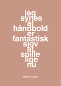 plakat: jeg synes at håndbold er fantastisk sjov at spille lige nu - powder-Håndbold-A1two3