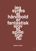 plakat: jeg synes at håndbold er fantastisk sjov at spille lige nu - red pepper-Håndbold-A1two3