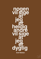 plakat: nogen vil sige at jeg er heldig andre vil sige at jeg er dygtig - dark brown-Håndbold-A1two3