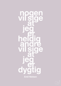 plakat: nogen vil sige at jeg er heldig andre vil sige at jeg er dygtig - dusty lilac-Håndbold-A1two3