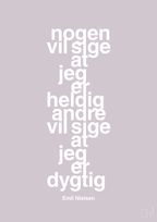 plakat: nogen vil sige at jeg er heldig andre vil sige at jeg er dygtig - dusty lilac-Håndbold-A1two3