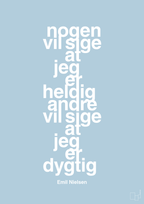 plakat: nogen vil sige at jeg er heldig andre vil sige at jeg er dygtig - heavenly blue-Håndbold-A1two3