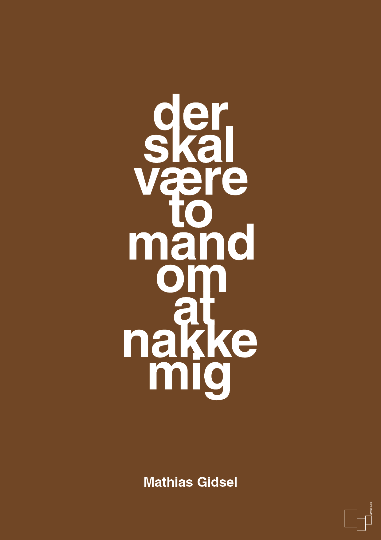 plakat: der skal være to mand om at nakke mig - dark brown-Håndbold-A1two3