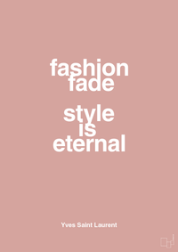 plakat: fashion fade style is eternal