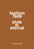plakat: fashion fade style is eternal - cognac-Mode-A1two3