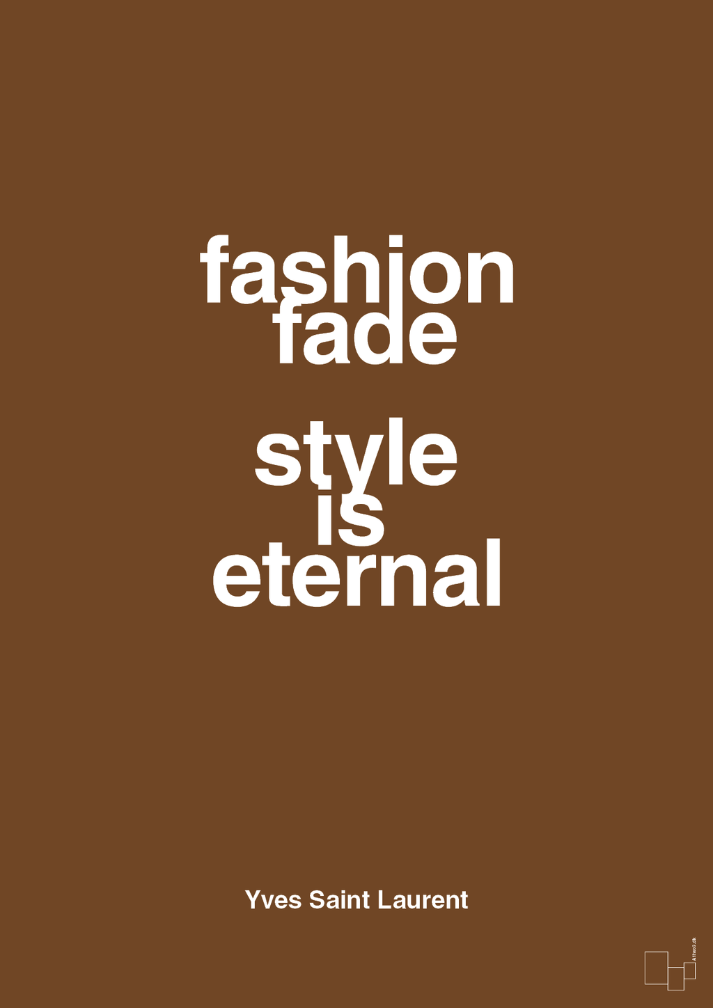 plakat: fashion fade style is eternal - dark brown-Mode-A1two3