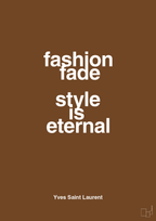 plakat: fashion fade style is eternal - dark brown-Mode-A1two3