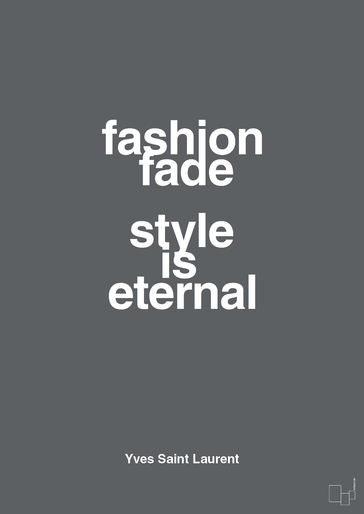plakat: fashion fade style is eternal - graphic charcoal-Mode-A1two3