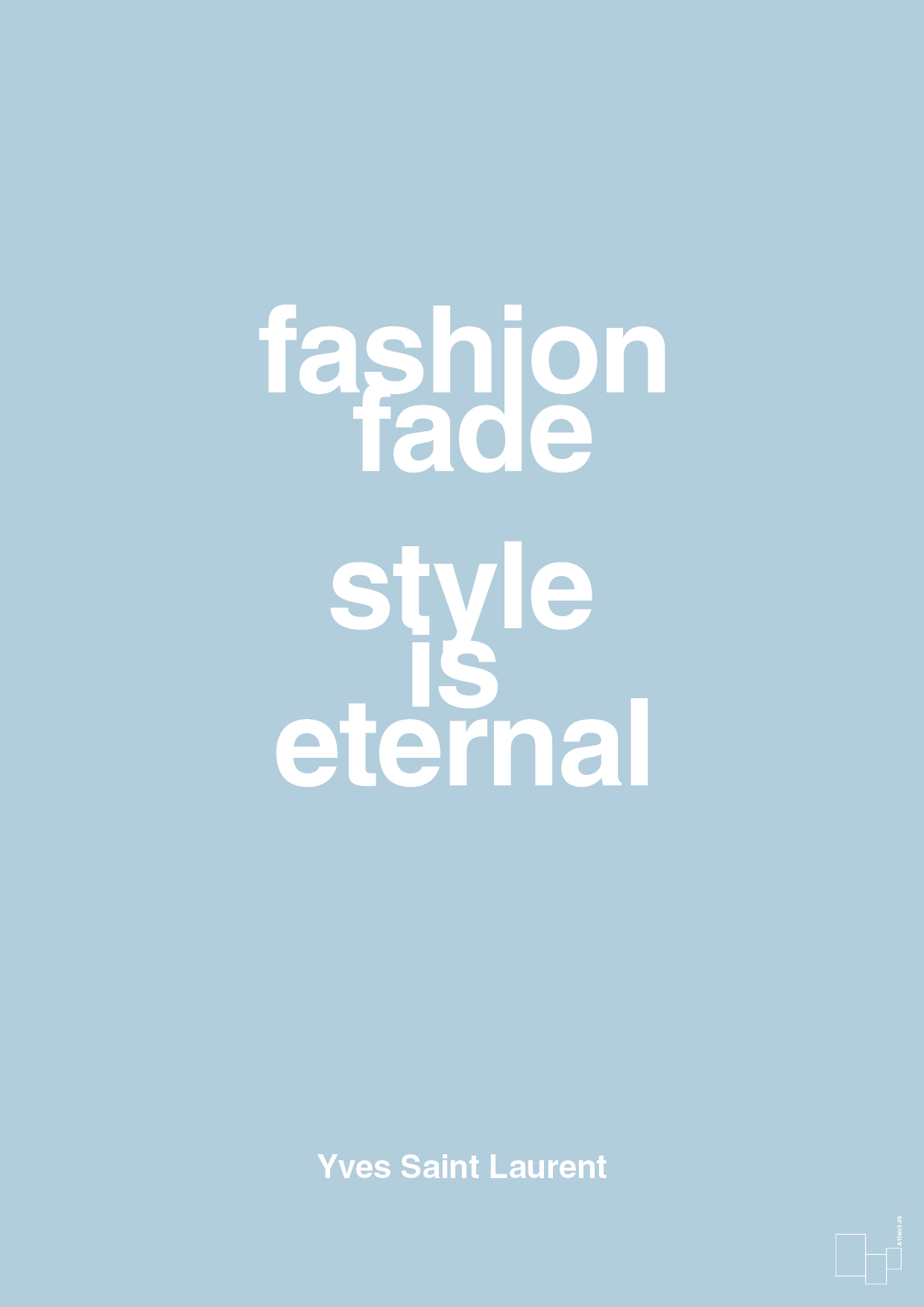 plakat: fashion fade style is eternal - heavenly blue-Mode-A1two3