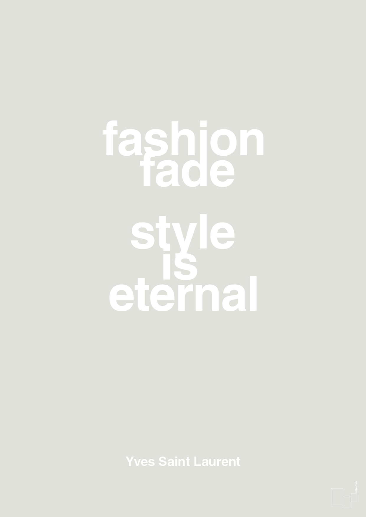 plakat: fashion fade style is eternal - painters white-Mode-A1two3