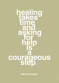 plakat: healing takes time and asking for help is a courageous step - back to nature-Skuespiller-A1two3