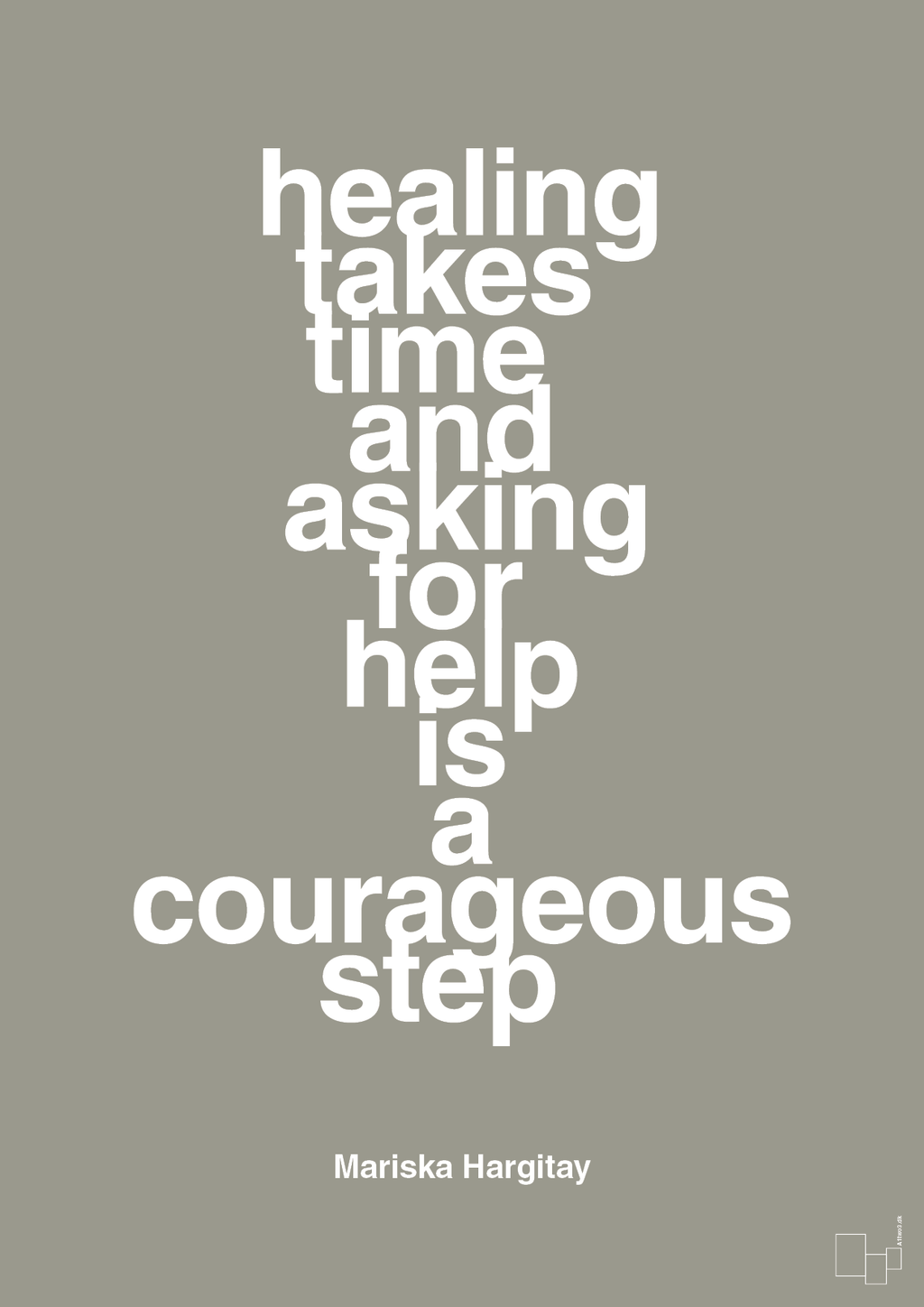 plakat: healing takes time and asking for help is a courageous step - battleship gray-Skuespiller-A1two3