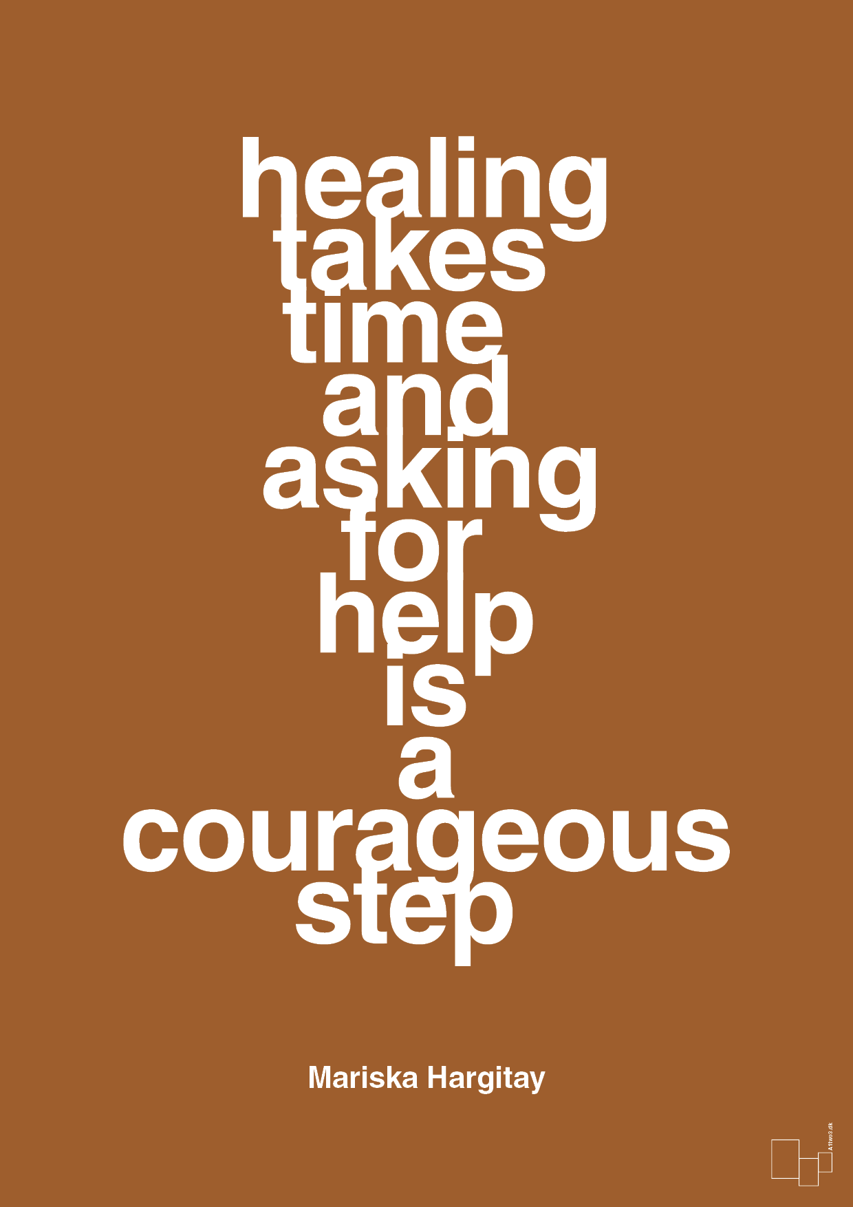 plakat: healing takes time and asking for help is a courageous step - cognac-Skuespiller-A1two3