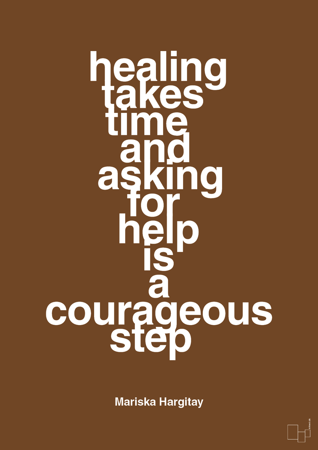 plakat: healing takes time and asking for help is a courageous step - dark brown-Skuespiller-A1two3
