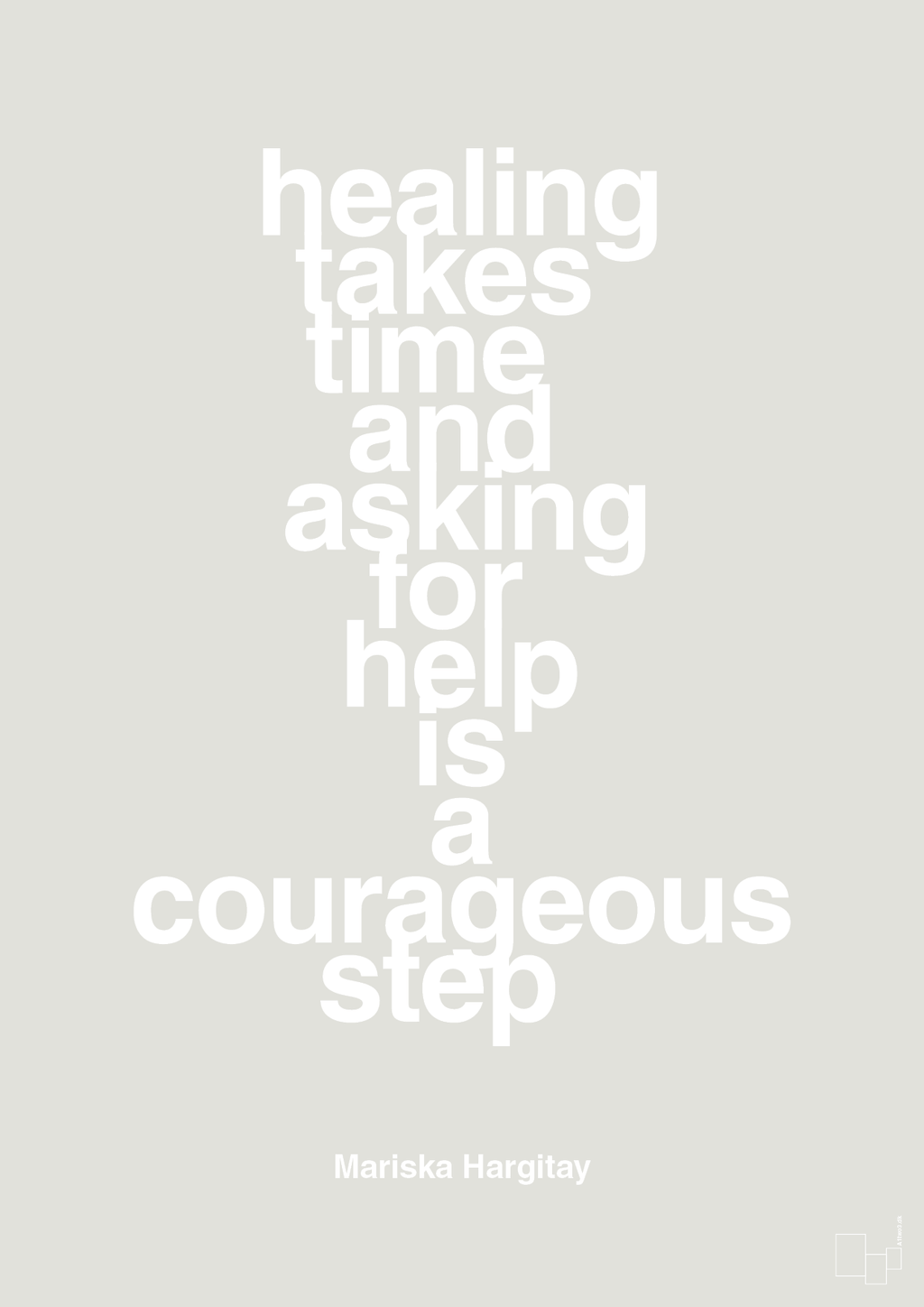 plakat: healing takes time and asking for help is a courageous step - painters white-Skuespiller-A1two3