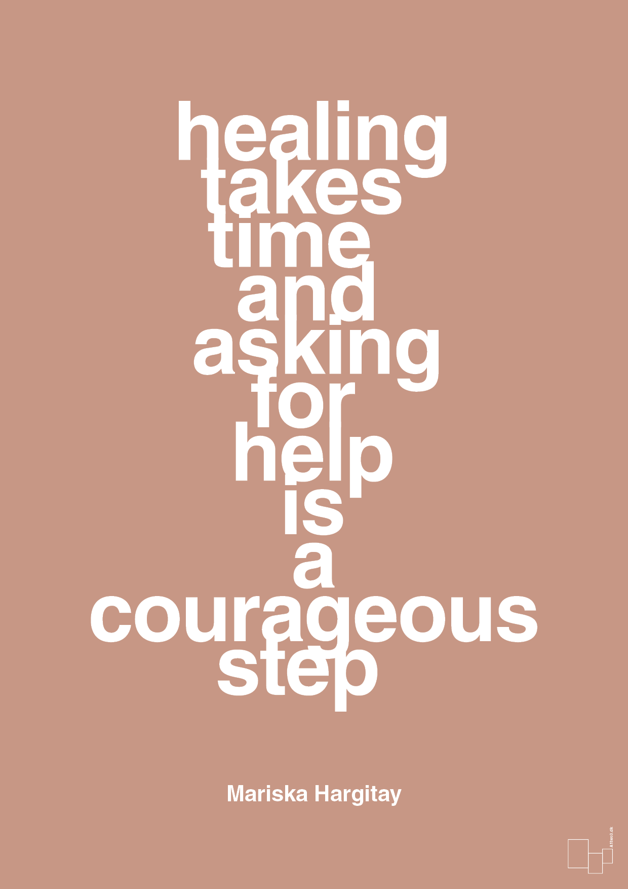 plakat: healing takes time and asking for help is a courageous step - powder-Skuespiller-A1two3