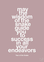 plakat: may the wisdom of the snake guide you to success in all your endeavors - light rose-Kina-A1two3