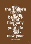 plakat: may the snakes grace bring balance and harmony to your life this lunar new year - dark brown-Kina-A1two3