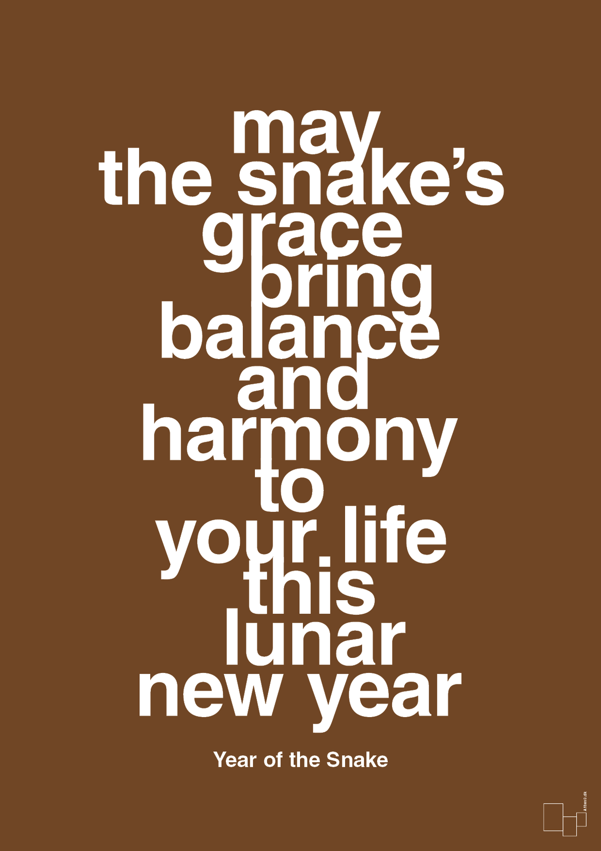 plakat: may the snakes grace bring balance and harmony to your life this lunar new year - dark brown-Kina-A1two3