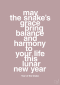 plakat: may the snakes grace bring balance and harmony to your life this lunar new year - light rose-Kina-A1two3