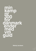 plakat: min kamp nr 300 for danmark ender med vm guld - battleship gray-Håndbold-A1two3
