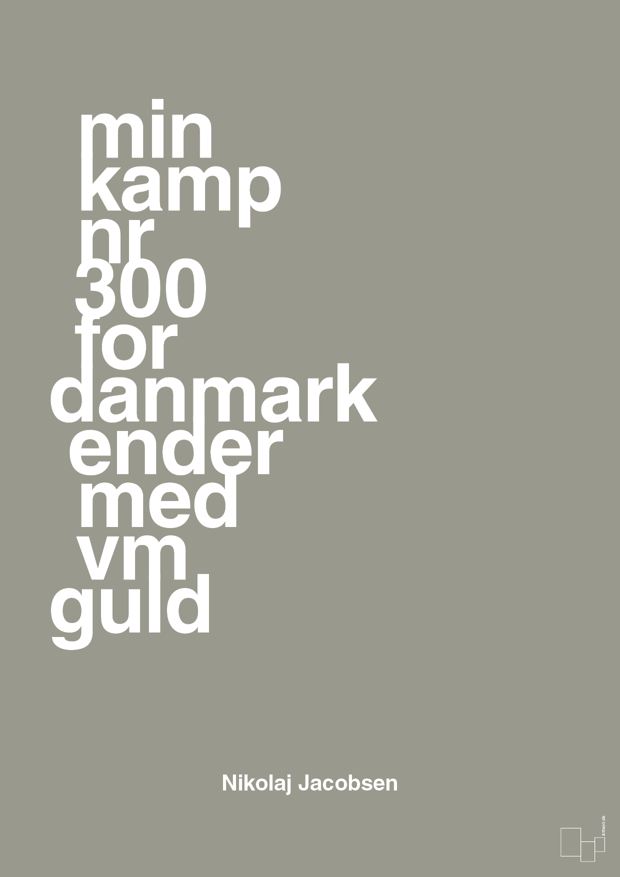 plakat: min kamp nr 300 for danmark ender med vm guld - battleship gray-Håndbold-A1two3