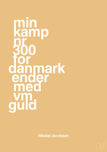 plakat: min kamp nr 300 for danmark ender med vm guld - charismatic-Håndbold-A1two3