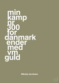 plakat: min kamp nr 300 for danmark ender med vm guld - misty forrest-Håndbold-A1two3