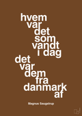plakat: hvem var det som vandt i dag det var dem fra danmark af - dark brown-Håndbold-A1two3