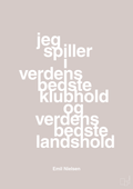 plakat: jeg spiller i verdens bedste klubhold og verdens bedste landshold - broken beige-Håndbold-A1two3