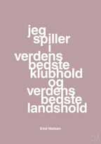 plakat: jeg spiller i verdens bedste klubhold og verdens bedste landshold - light rose-Håndbold-A1two3