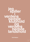 plakat: jeg spiller i verdens bedste klubhold og verdens bedste landshold - powder-Håndbold-A1two3