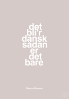 plakat: det bli'r dansk sådan er det bare - broken beige-Musiker-A1two3
