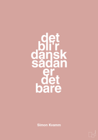 plakat: det bli'r dansk sådan er det bare - bubble shell-Musiker-A1two3