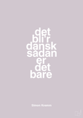 plakat: det bli'r dansk sådan er det bare - dusty lilac-Musiker-A1two3