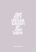 plakat: det bli'r dansk sådan er det bare - dusty lilac-Musiker-A1two3