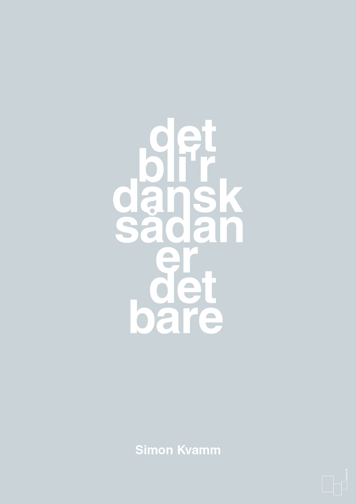 plakat: det bli'r dansk sådan er det bare - light drizzle-Musiker-A1two3