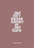 plakat: det bli'r dansk sådan er det bare - plum-Musiker-A1two3