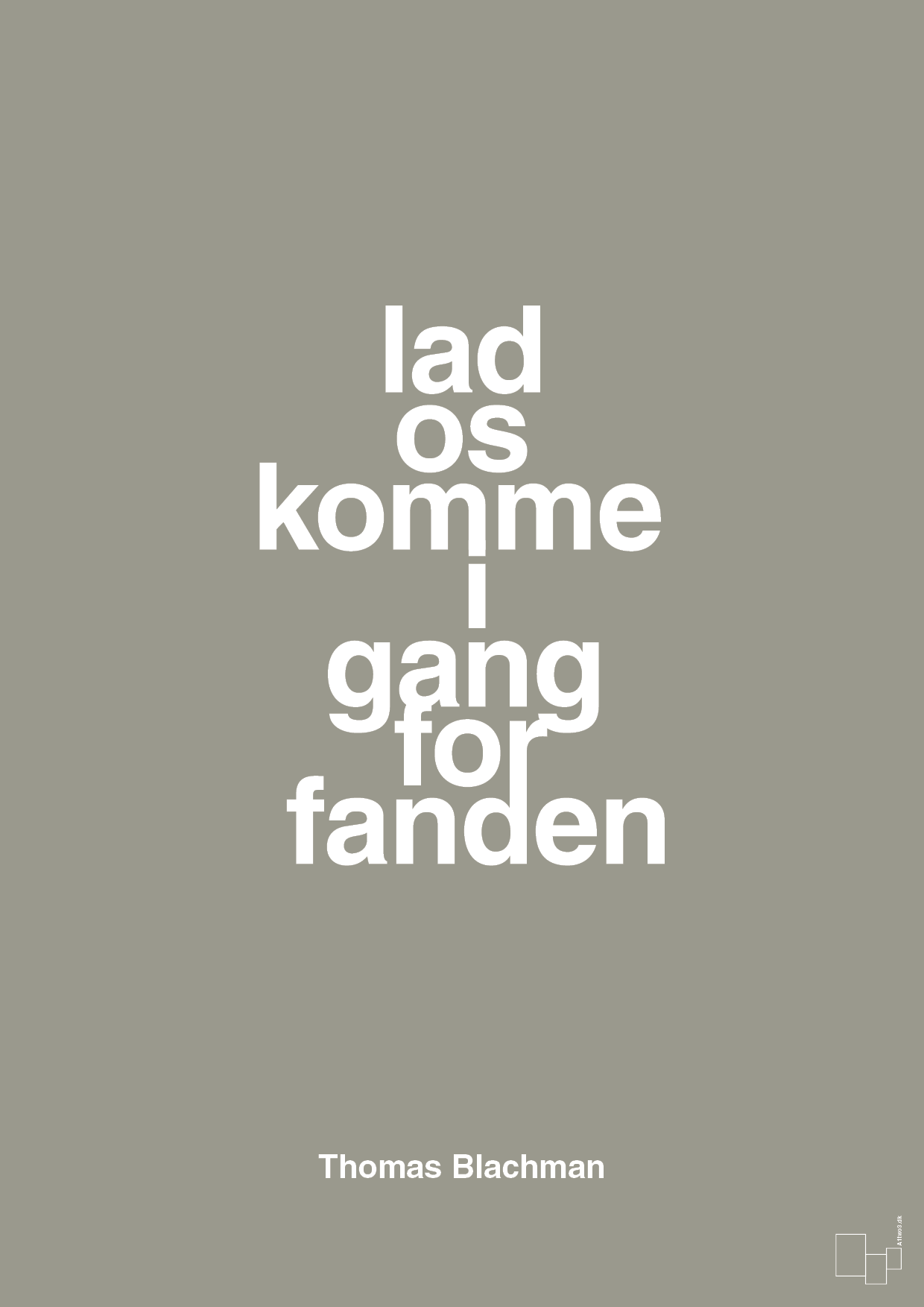plakat: lad os komme i gang for fanden - battleship gray-Musiker-A1two3