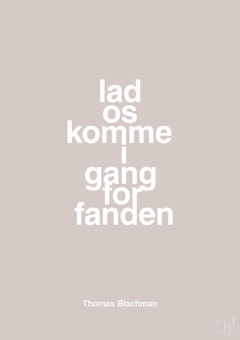 plakat: lad os komme i gang for fanden - broken beige-Musiker-A1two3