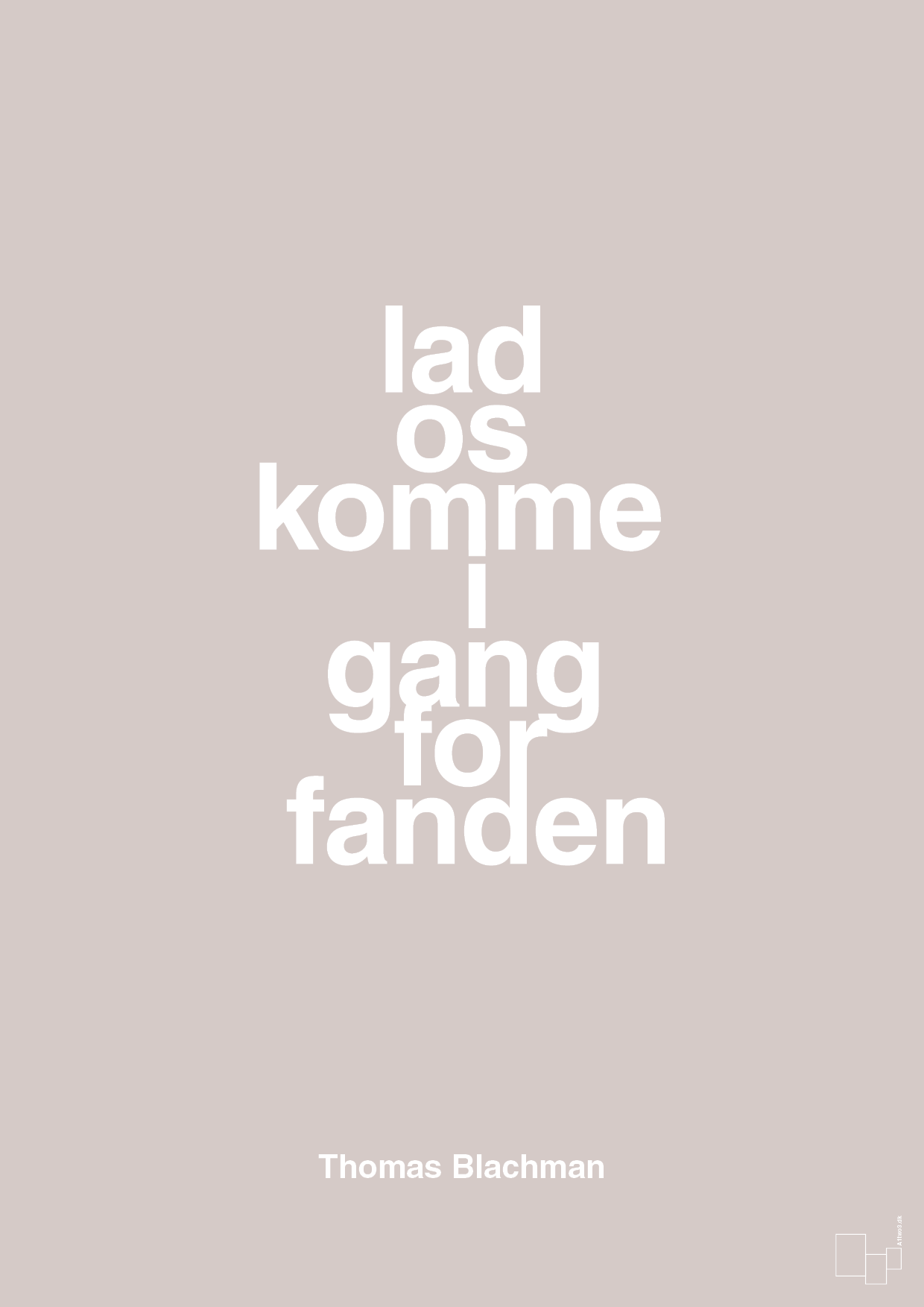 plakat: lad os komme i gang for fanden - broken beige-Musiker-A1two3