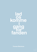 plakat: lad os komme i gang for fanden - heavenly blue-Musiker-A1two3