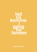 plakat: lad os komme i gang for fanden - honeycomb-Musiker-A1two3