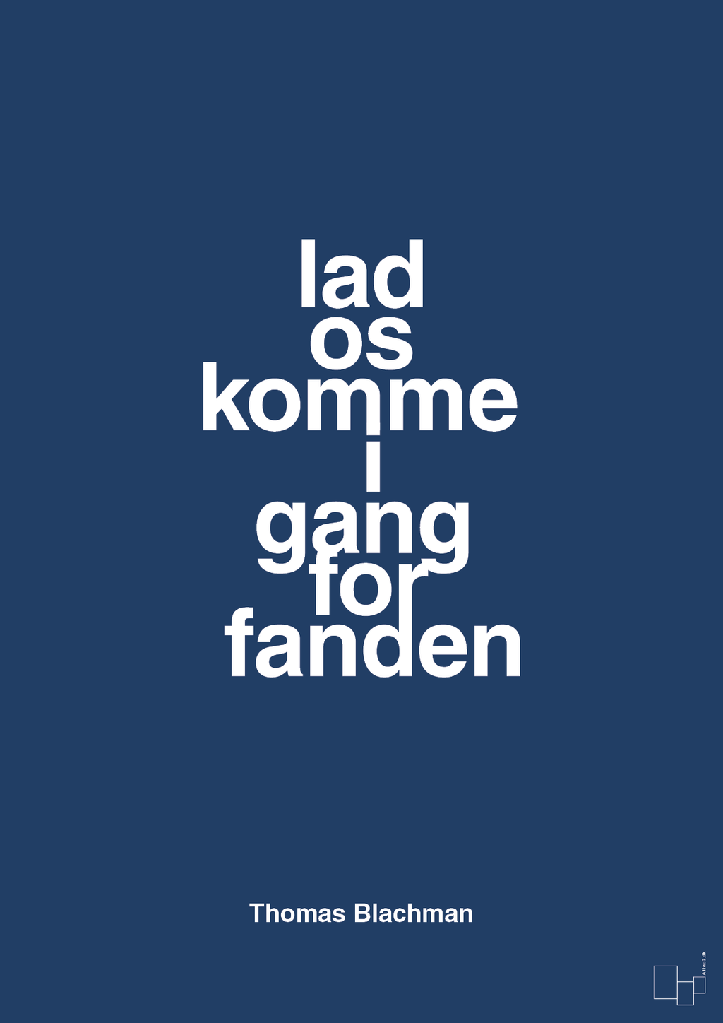 plakat: lad os komme i gang for fanden - lapis blue-Musiker-A1two3