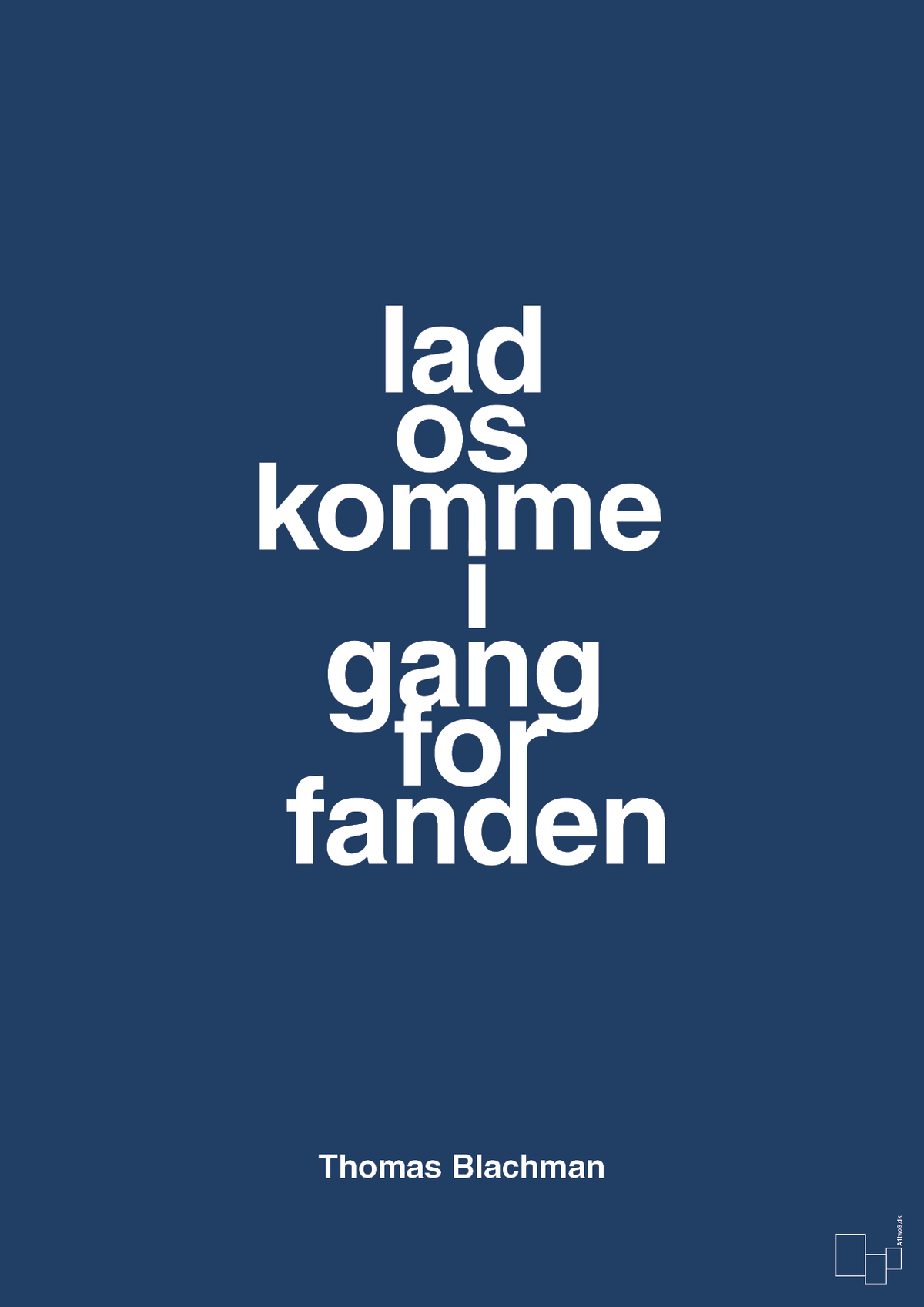 plakat: lad os komme i gang for fanden - lapis blue-Musiker-A1two3