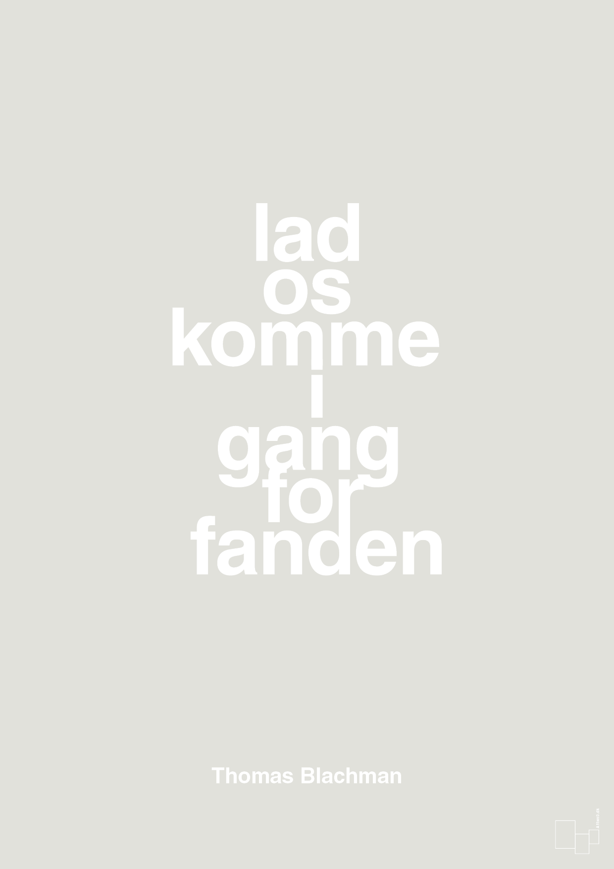 plakat: lad os komme i gang for fanden - painters white-Musiker-A1two3