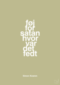 plakat: føj for satan hvor var det fedt - back to nature-Musiker-A1two3